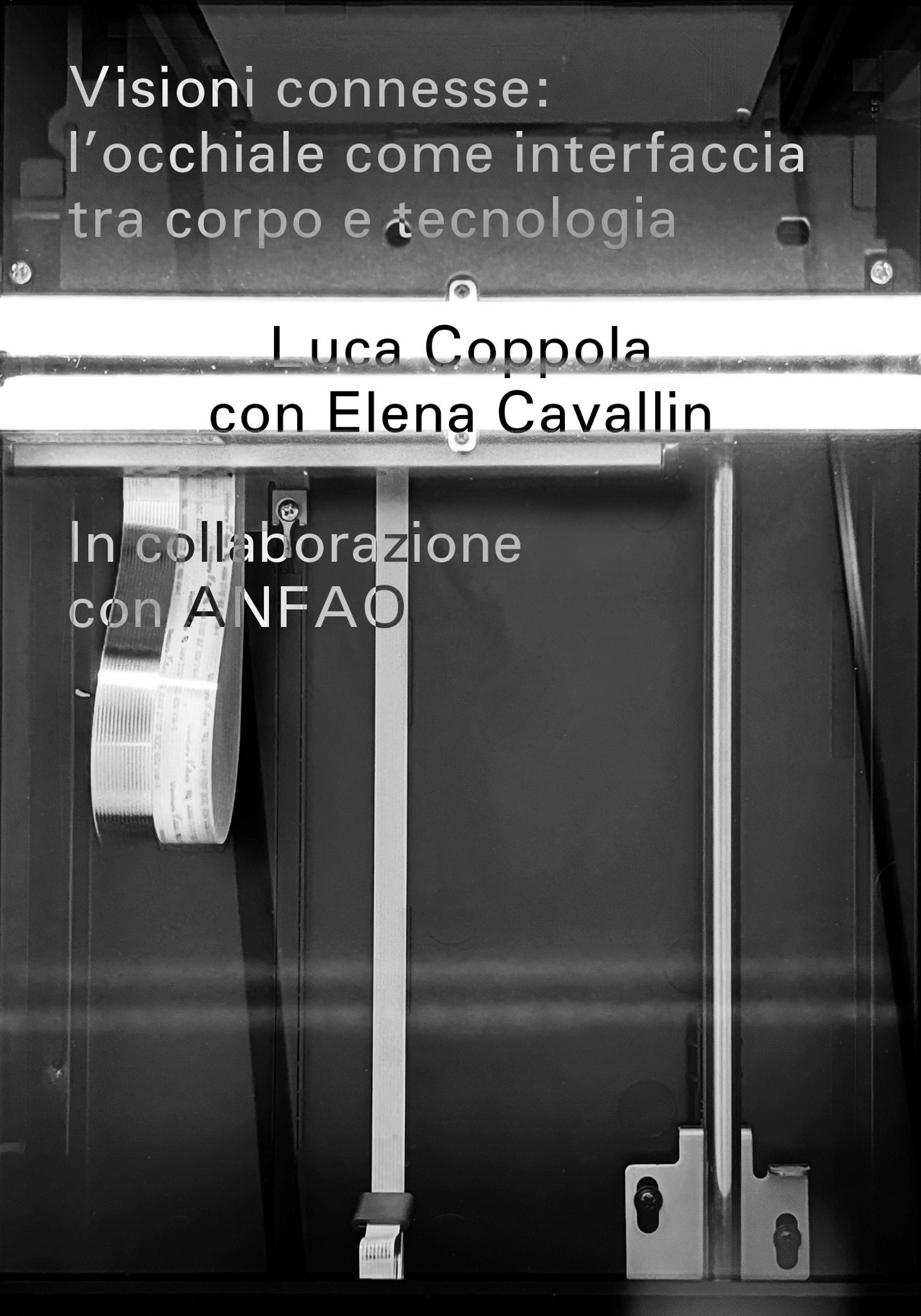 Connected visions: eyewear as interface between body and technology